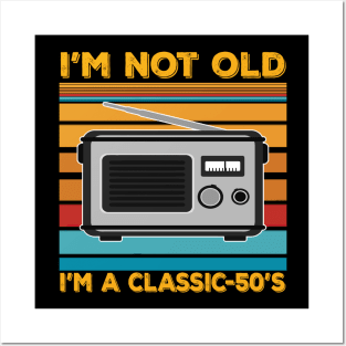 im not old im a classic 50s Posters and Art